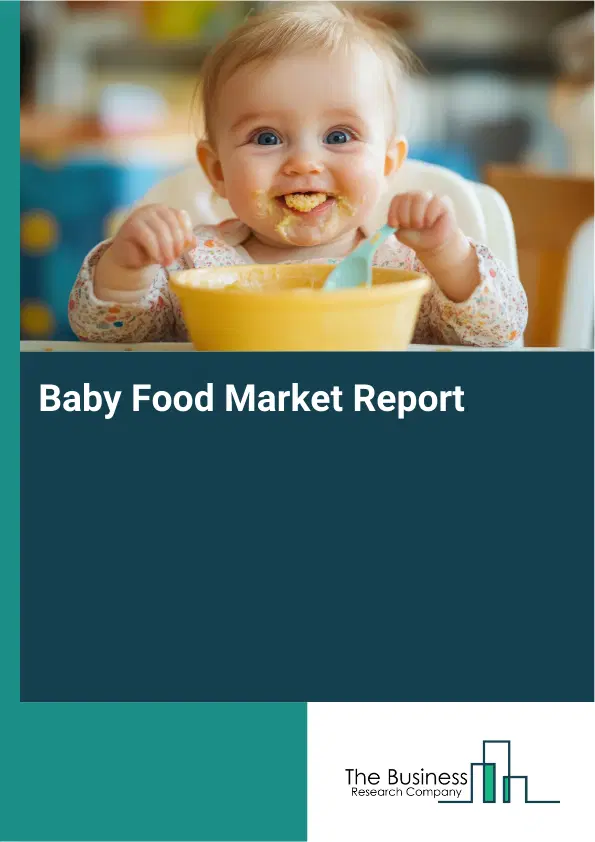 Global Baby Food Market Report 2026 Global Baby Food Market Report 2026