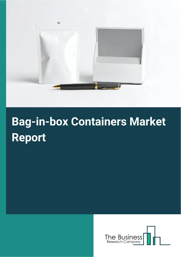 Global Bag-in-box Containers Market Report 2026 Global Bag-in-box Containers Market Report 2026