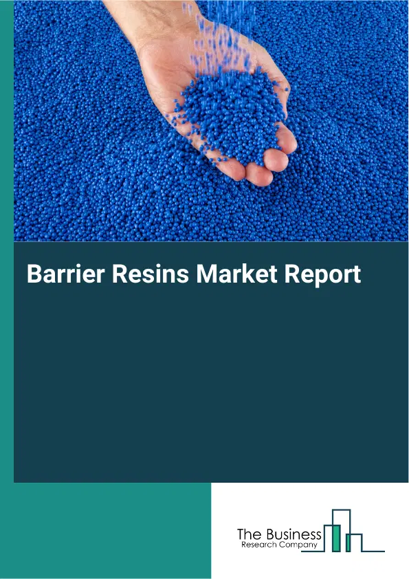Global Barrier Resins Market Report 2026 Global Barrier Resins Market Report 2026