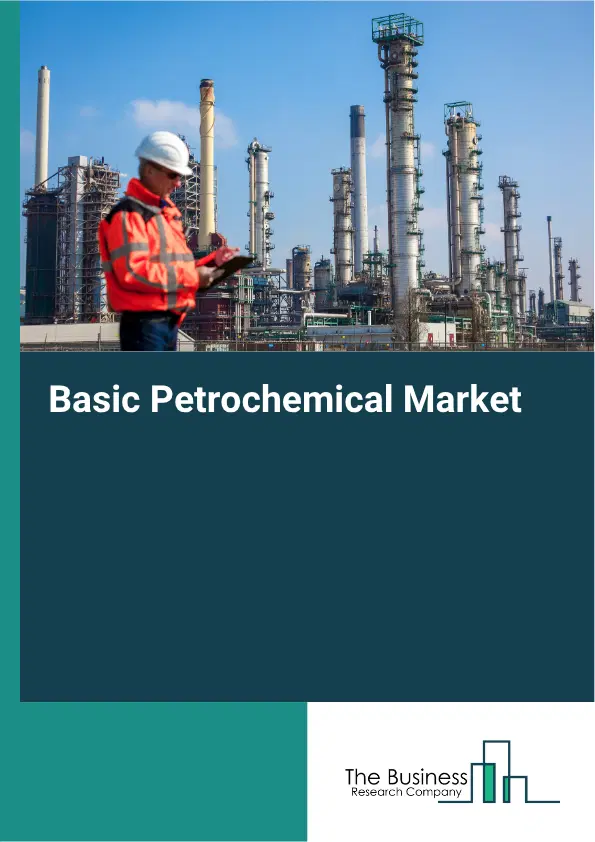 Basic Petrochemical Market Report 2026 Basic Petrochemical Market Report 2026