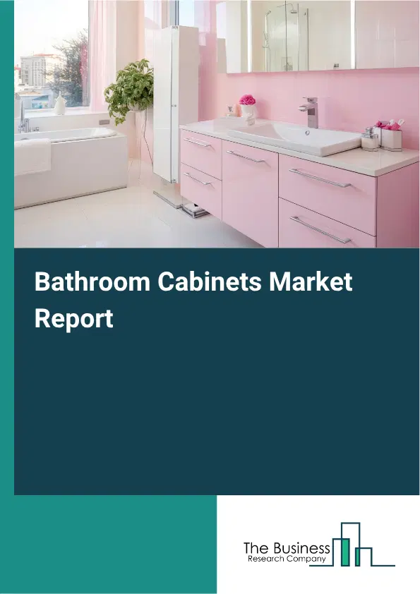 Bathroom Cabinets Market Report 2026 Bathroom Cabinets Market Report 2026