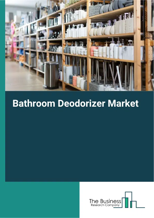 Bathroom Deodorizer Market Report 2026 Bathroom Deodorizer Market Report 2026