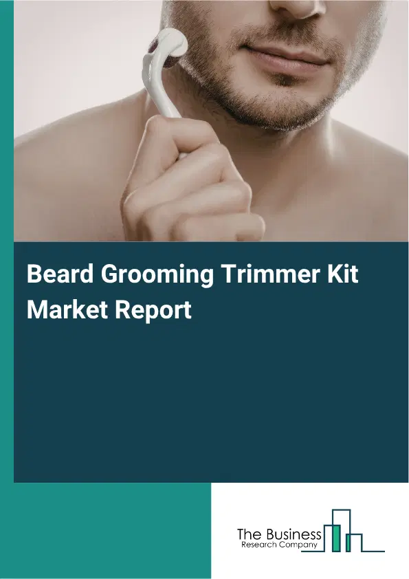 Beard Grooming Trimmer Kit Market Report 2026 Beard Grooming Trimmer Kit Market Report 2026