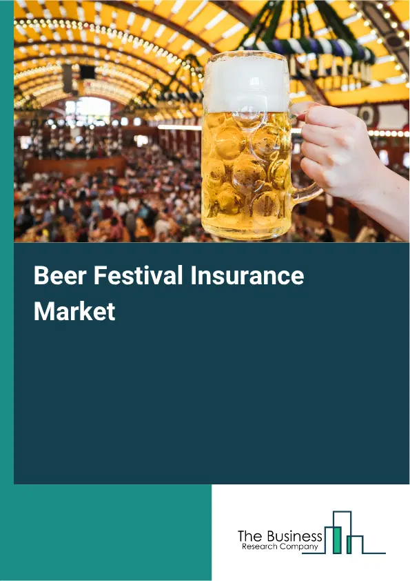 Beer Festival Insurance Market Report 2026 Beer Festival Insurance Market Report 2026