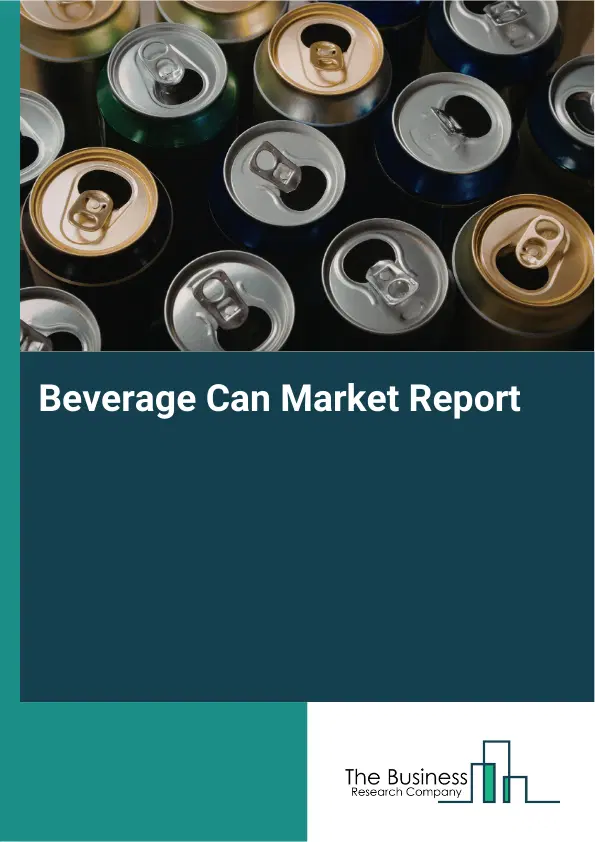 Global Beverage Can Market Report 2026 Global Beverage Can Market Report 2026