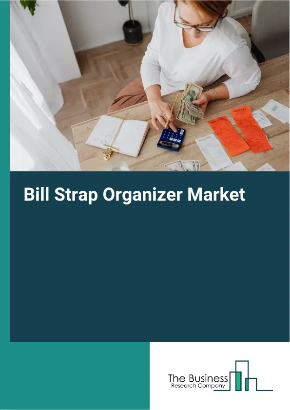 Bill Strap Organizer Market Report 2026 Bill Strap Organizer Market Report 2026