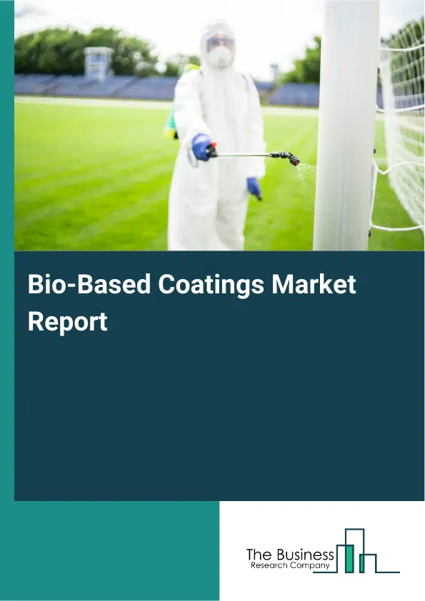 Global Bio-Based Coatings Market Report 2026 Global Bio-Based Coatings Market Report 2026