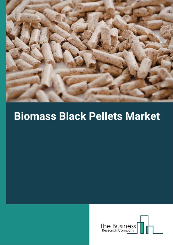 Biomass Black Pellets Market Report 2026 Biomass Black Pellets Market Report 2026