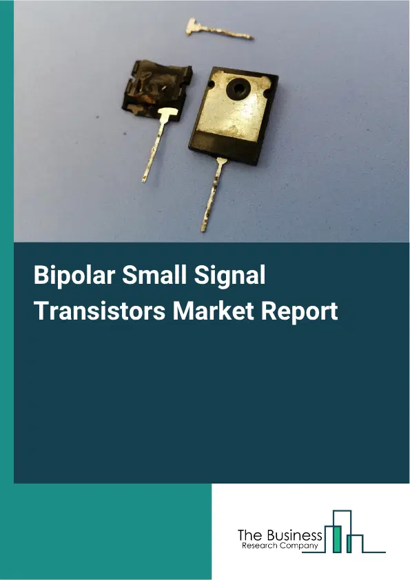 Bipolar Small Signal Transistors Market Report 2026 Bipolar Small Signal Transistors Market Report 2026