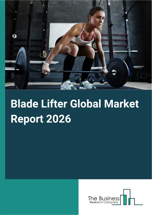 Blade Lifter Market Report 2026 Blade Lifter Market Report 2026