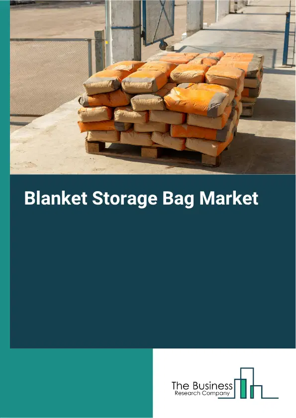 Blanket Storage Bag Market Report 2026 Blanket Storage Bag Market Report 2026