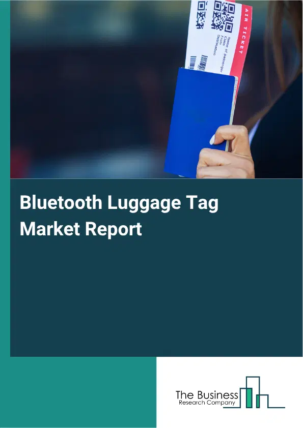 Bluetooth Luggage Tag Market Report 2026 Bluetooth Luggage Tag Market Report 2026