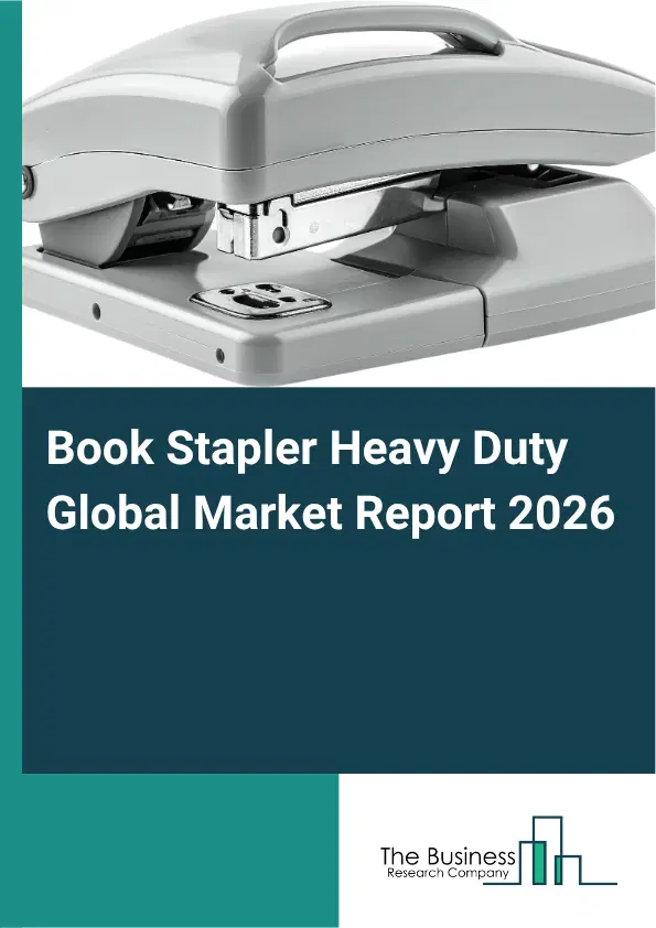 Book Stapler Heavy Duty Market Report 2026 Book Stapler Heavy Duty Market Report 2026