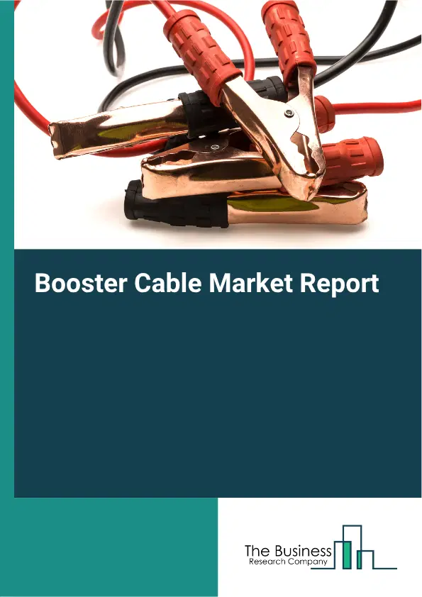 Booster Cable Market Report 2026 Booster Cable Market Report 2026