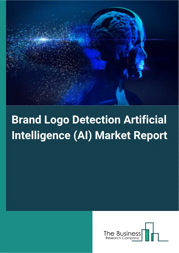 Brand Logo Detection Artificial Intelligence (AI) Market Report 2026 Brand Logo Detection Artificial Intelligence (AI) Market Report 2026