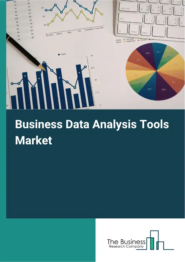 Business Data Analysis Tools Market Report 2026 Business Data Analysis Tools Market Report 2026