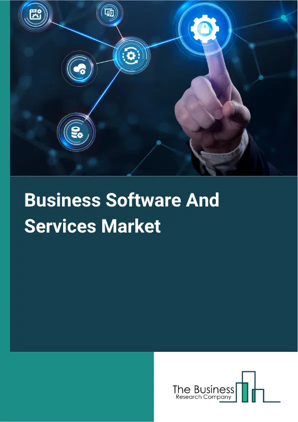 Business Software And Services Market Report 2026 Business Software And Services Market Report 2026