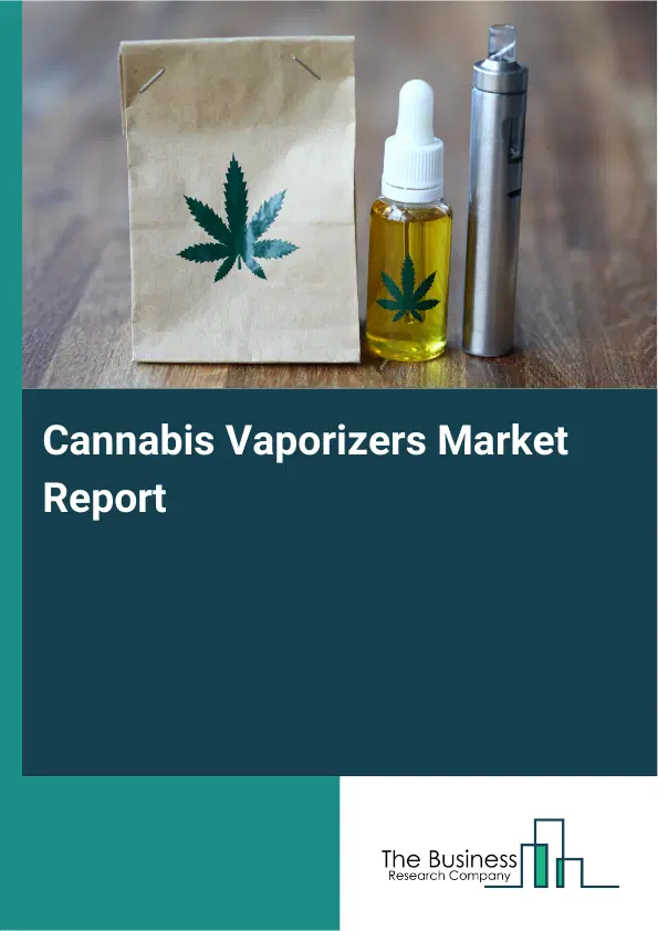 Global Cannabis Vaporizers Market Report 2026 Global Cannabis Vaporizers Market Report 2026
