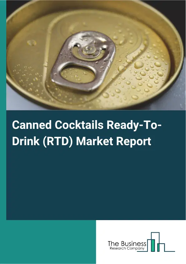 Canned Cocktails Ready-To-Drink (RTD) Market Report 2026 Canned Cocktails Ready-To-Drink (RTD) Market Report 2026