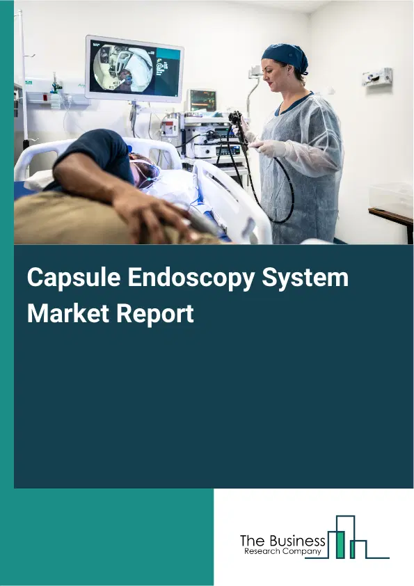 Global Capsule Endoscopy System Market Report 2026 Global Capsule Endoscopy System Market Report 2026
