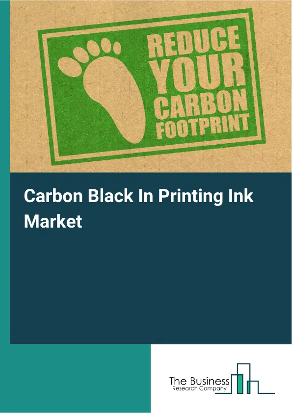 Carbon Black In Printing Ink Market Report 2026 Carbon Black In Printing Ink Market Report 2026
