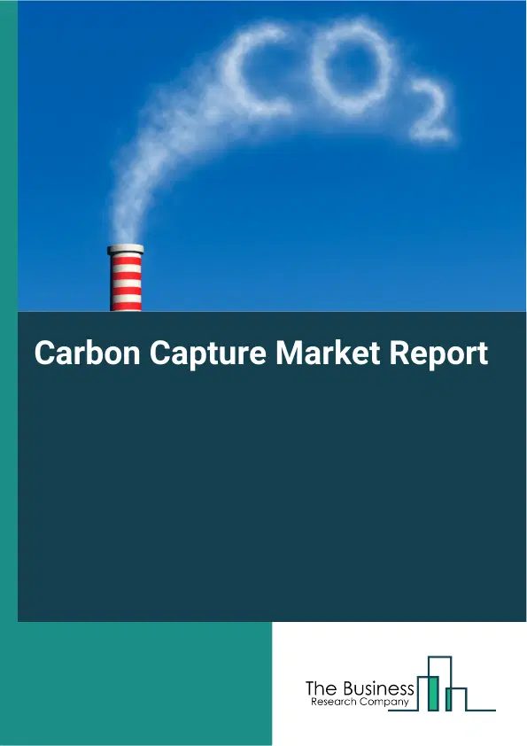 Carbon Capture Market Report 2026 Carbon Capture Market Report 2026