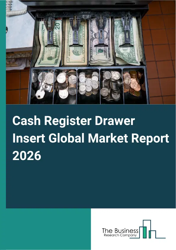 Cash Register Drawer Insert Market Report 2026 Cash Register Drawer Insert Market Report 2026