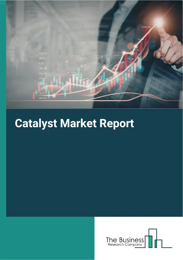 Catalyst Market Report 2026 Catalyst Market Report 2026