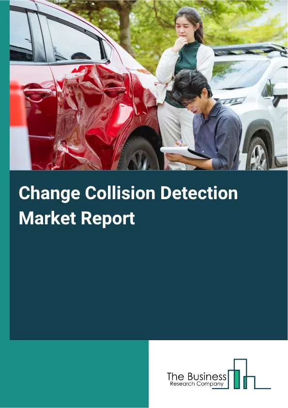 Change Collision Detection Market Report 2026 Change Collision Detection Market Report 2026