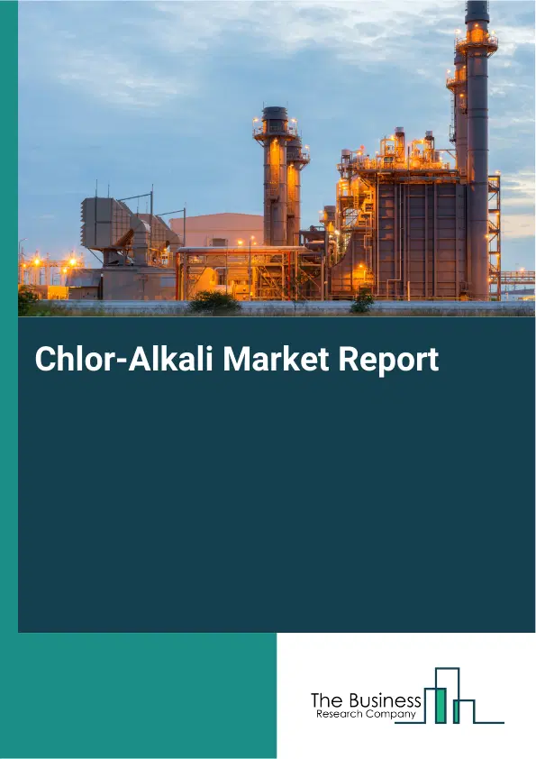 Global Chlor-Alkali Market Report 2026 Global Chlor-Alkali Market Report 2026