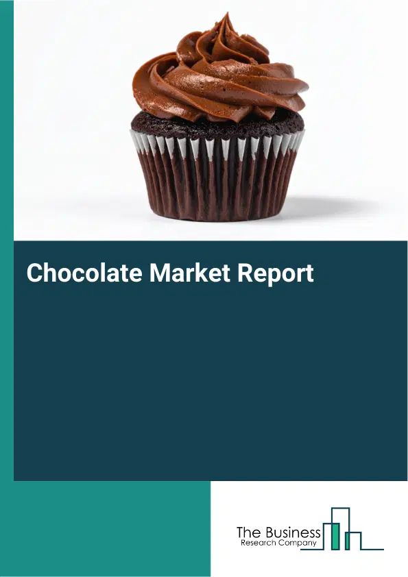 Global Chocolate Market Report 2026 Global Chocolate Market Report 2026