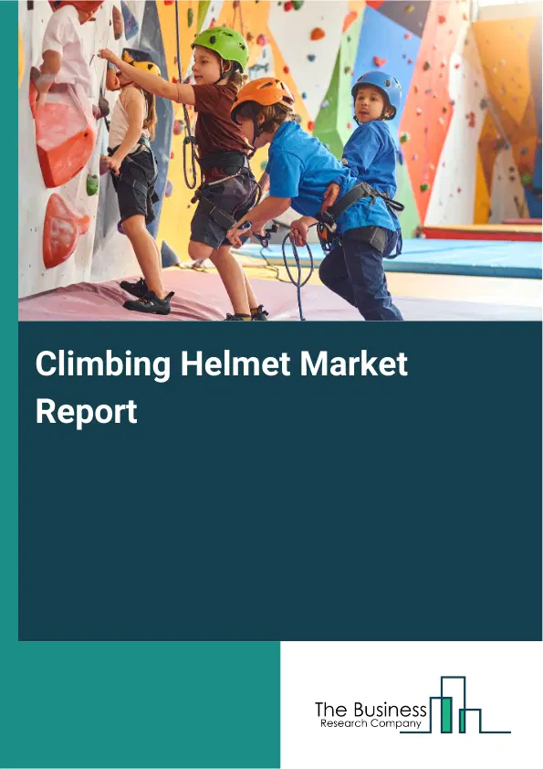 Global Climbing Helmet Market Report 2026 Global Climbing Helmet Market Report 2026