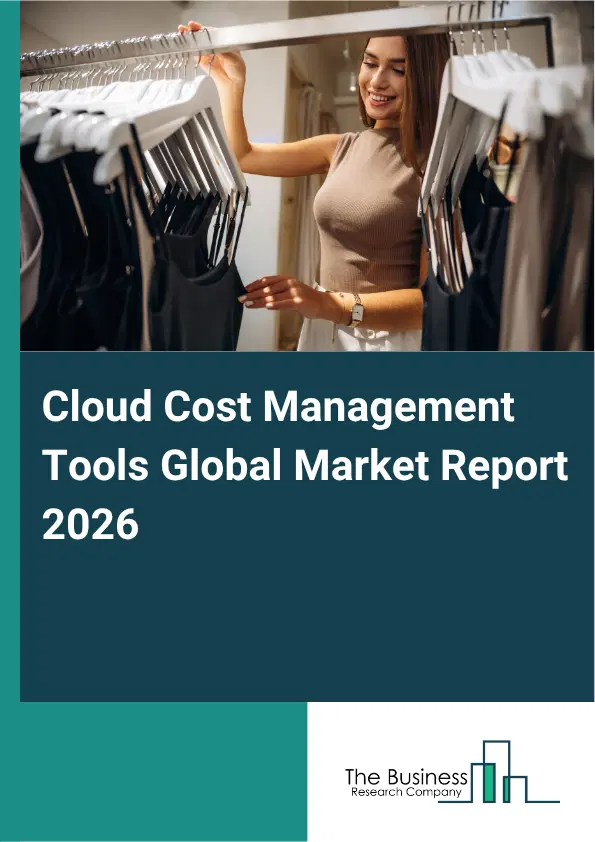 Cloud Cost Management Tools Market Report 2026 Cloud Cost Management Tools Market Report 2026