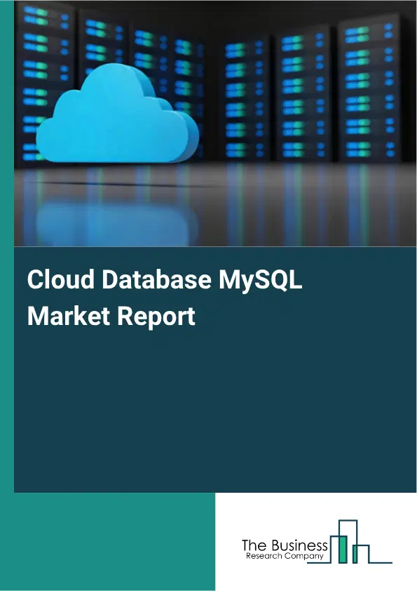 Cloud Database MySQL Market Report 2026 Cloud Database MySQL Market Report 2026
