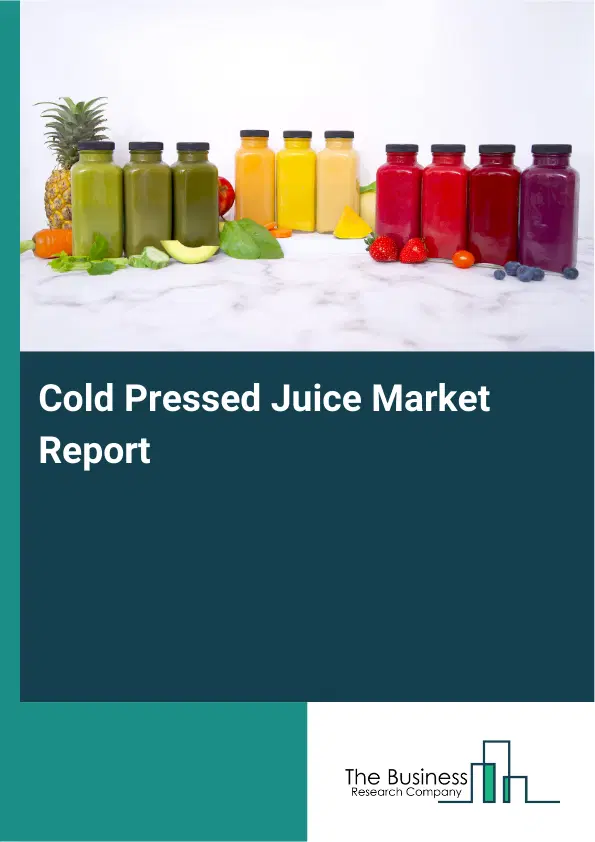 Global Cold Pressed Juice Market Report 2026 Global Cold Pressed Juice Market Report 2026