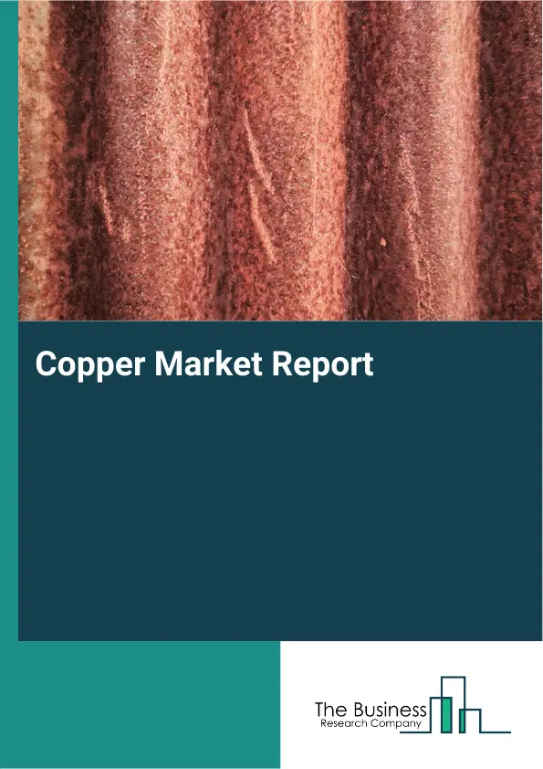 Global Copper Market Report 2026 Global Copper Market Report 2026