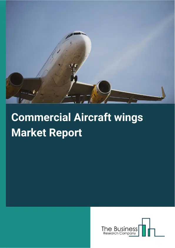 Commercial Aircraft wings Market Report 2026 Commercial Aircraft wings Market Report 2026