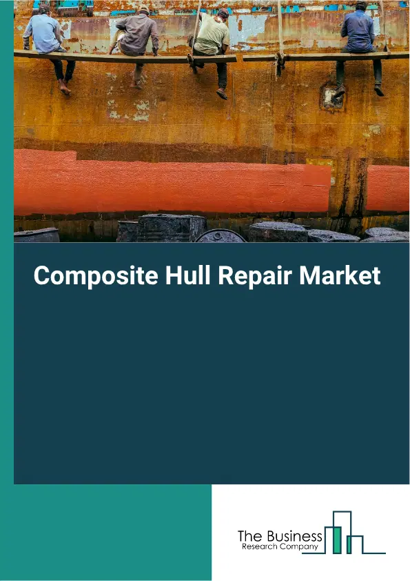 Composite Hull Repair Market Report 2026 Composite Hull Repair Market Report 2026