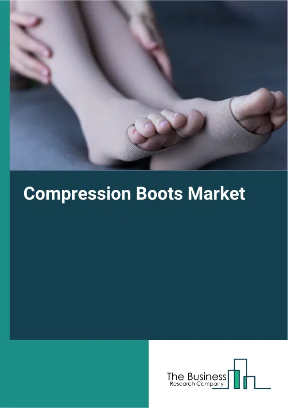 Compression Boots Market Report 2026 Compression Boots Market Report 2026