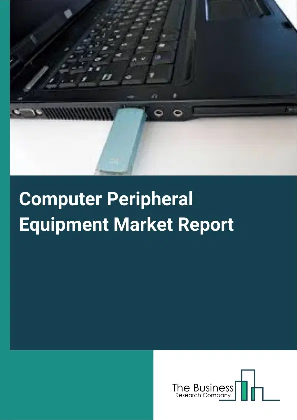 Global Computer Peripheral Equipment Market Report 2026 Global Computer Peripheral Equipment Market Report 2026