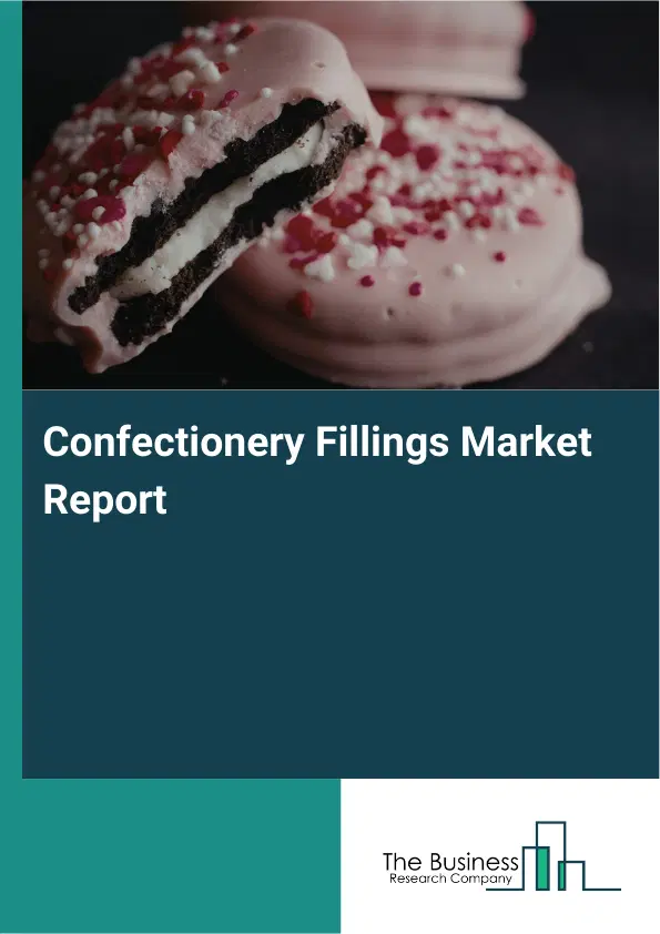 Global Confectionery Fillings Market Report 2026 Global Confectionery Fillings Market Report 2026
