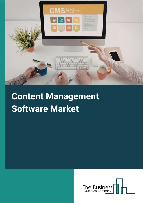 Content Management Software Market Report 2026 Content Management Software Market Report 2026