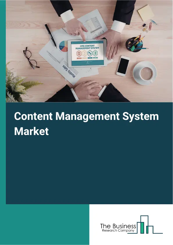 Content Management System Market Report 2026 Content Management System Market Report 2026