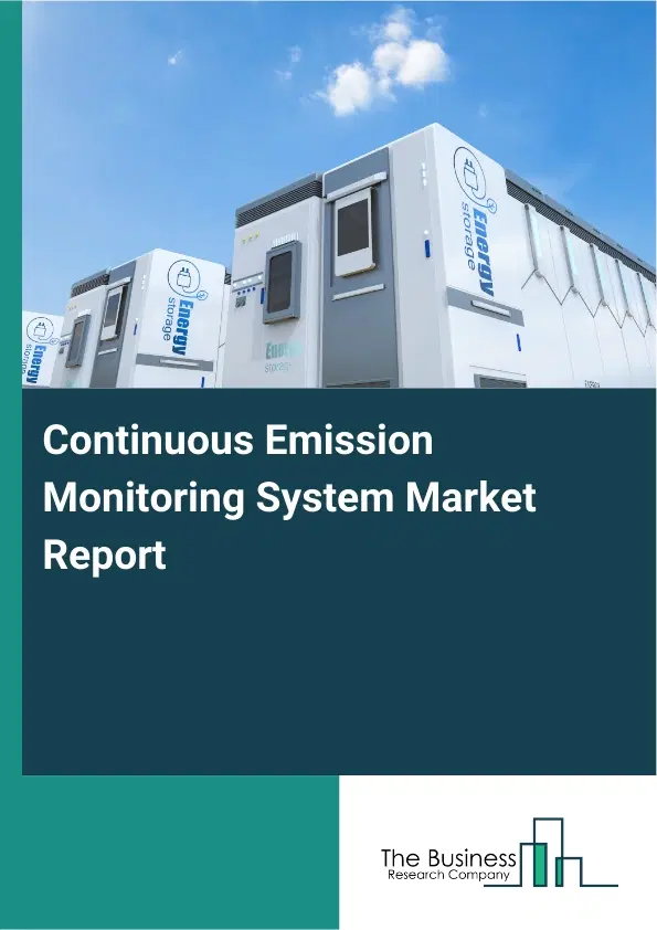 Global Continuous Emission Monitoring System Market Report 2026 Global Continuous Emission Monitoring System Market Report 2026