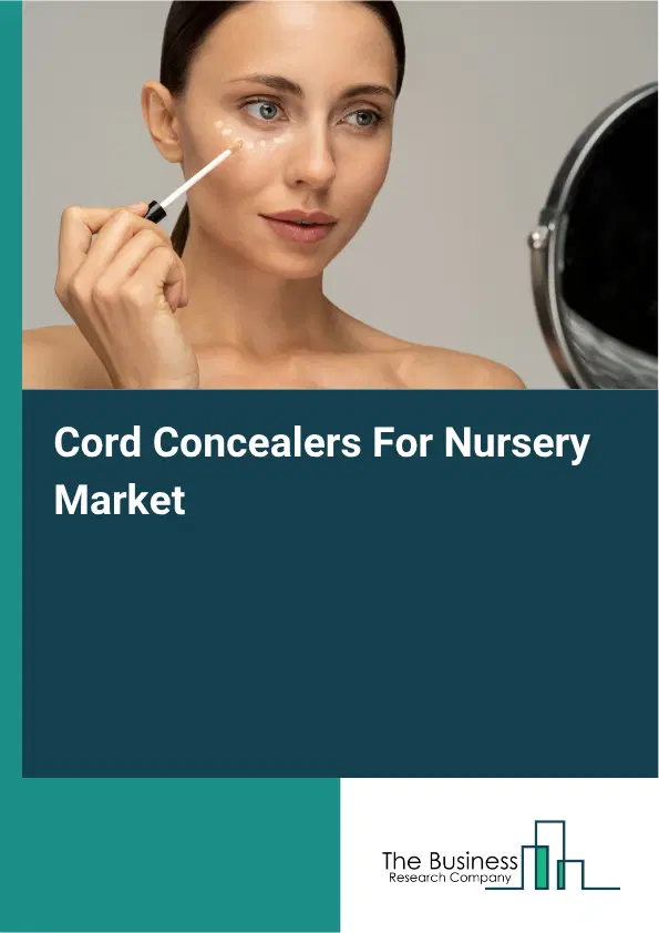 Cord Concealers For Nursery Market Report 2026 Cord Concealers For Nursery Market Report 2026