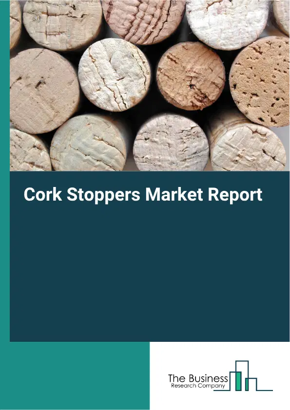 Cork Stoppers Market Report 2026 Cork Stoppers Market Report 2026