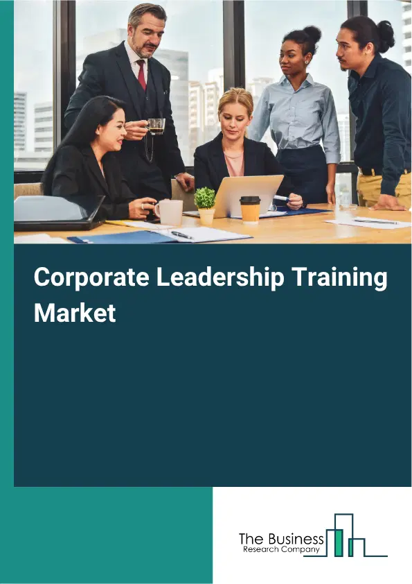 Corporate Leadership Training Market Report 2026 Corporate Leadership Training Market Report 2026
