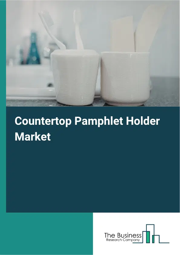 Countertop Pamphlet Holder Market Report 2026 Countertop Pamphlet Holder Market Report 2026