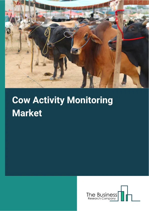 Cow Activity Monitoring Market Report 2026 Cow Activity Monitoring Market Report 2026