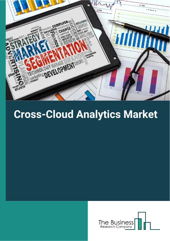 Cross-Cloud Analytics Market Report 2026 Cross-Cloud Analytics Market Report 2026